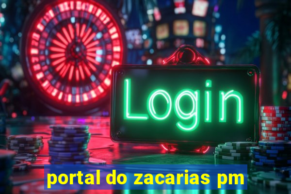 portal do zacarias pm